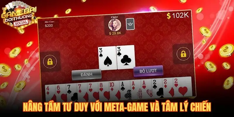 Bí quyết chơi game bài ở tầm chiến lược với meta-game