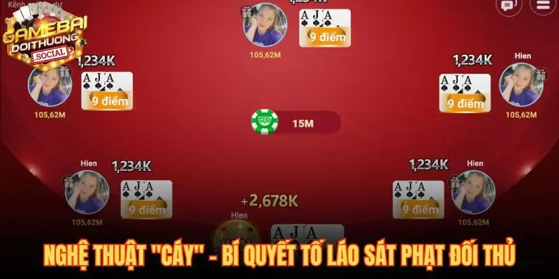 Mẹo chơi bài liêng với kỹ thuật Cáy gây áp lực lên đối thủ